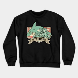 shark, lets surf Crewneck Sweatshirt